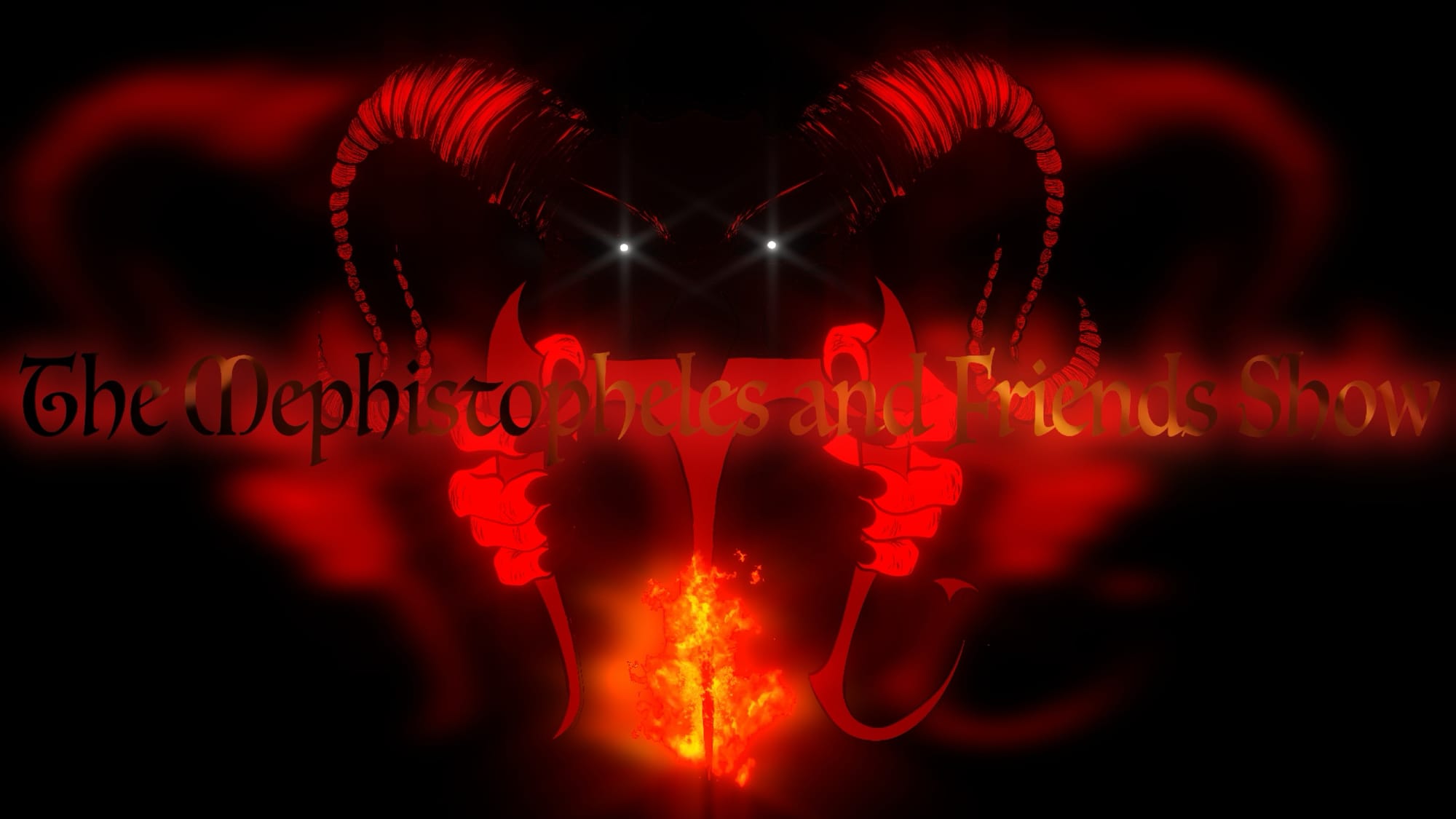 The Mephistopheles and Friends Show